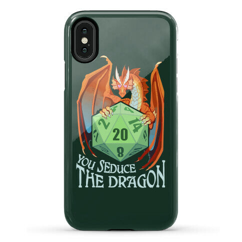 You Seduce The Dragon Phone Case